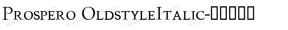 Prospero OldstyleItalic字体转换